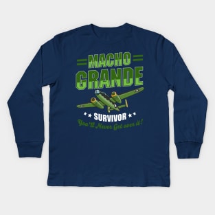 Macho Grande Survivor - You'll Never Get Over it! Kids Long Sleeve T-Shirt